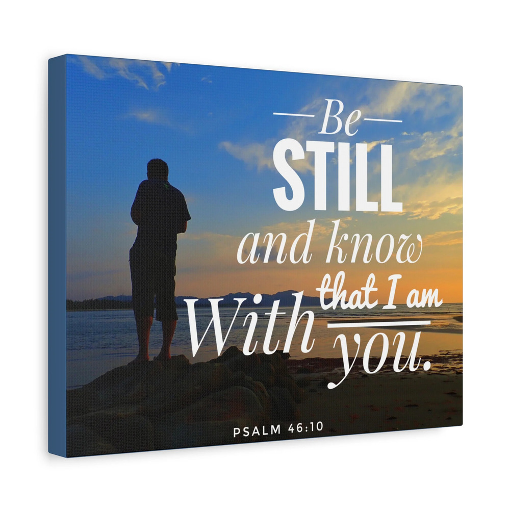 Scripture Walls I Am With You Psalm 46:10 Bible Verse Canvas Christian Wall Art